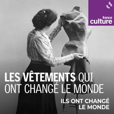 Les vêtements qui ont changé le monde