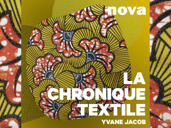 La chronique textile